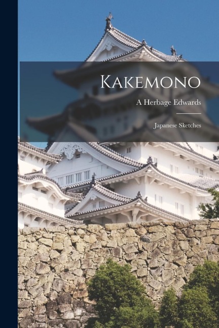 Kakemono: Japanese Sketches
