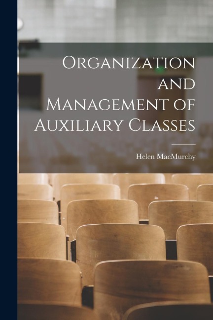 Organization and Management of Auxiliary Classes