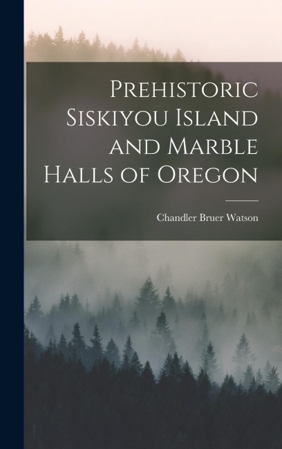 Prehistoric Siskiyou Island and Marble Halls of Oregon