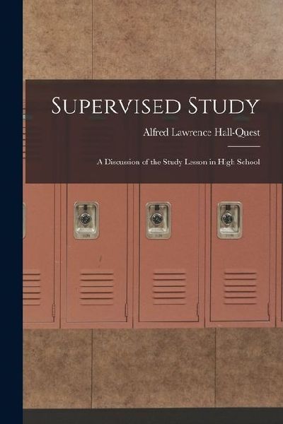 Supervised Study; a Discussion of the Study Lesson in High School