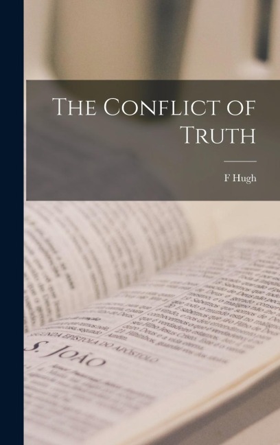 The Conflict of Truth