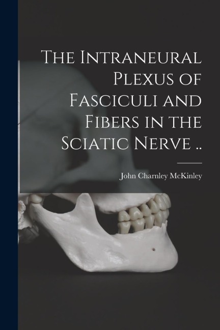 The Intraneural Plexus of Fasciculi and Fibers in the Sciatic Nerve ..