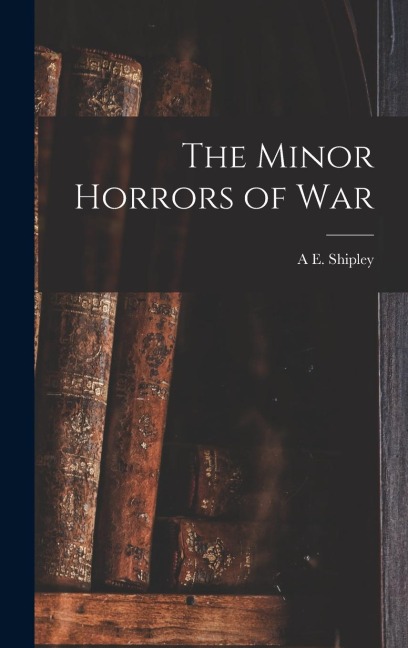 The Minor Horrors of War