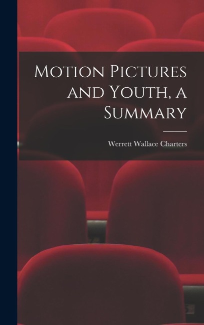Motion Pictures and Youth, a Summary