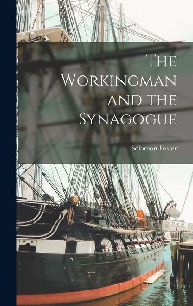 The Workingman and the Synagogue