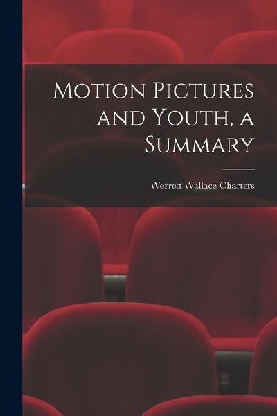 Motion Pictures and Youth, a Summary
