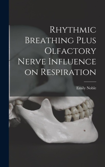Rhythmic Breathing Plus Olfactory Nerve Influence on Respiration