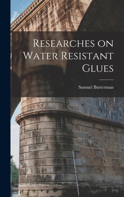 Researches on Water Resistant Glues