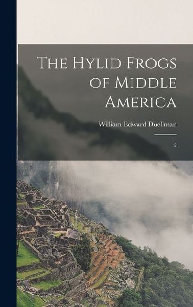 The Hylid Frogs of Middle America: 2