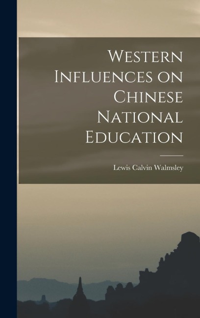 Western Influences on Chinese National Education