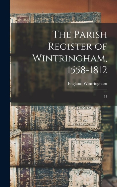 The Parish Register of Wintringham, 1558-1812: 71