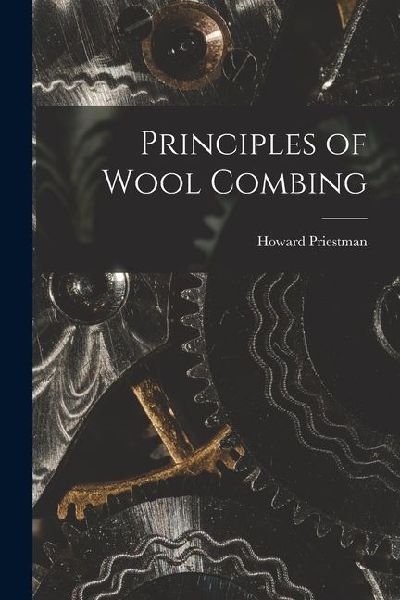 Principles of Wool Combing