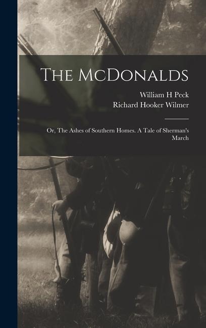 The McDonalds; or, The Ashes of Southern Homes. A Tale of Shermans March
