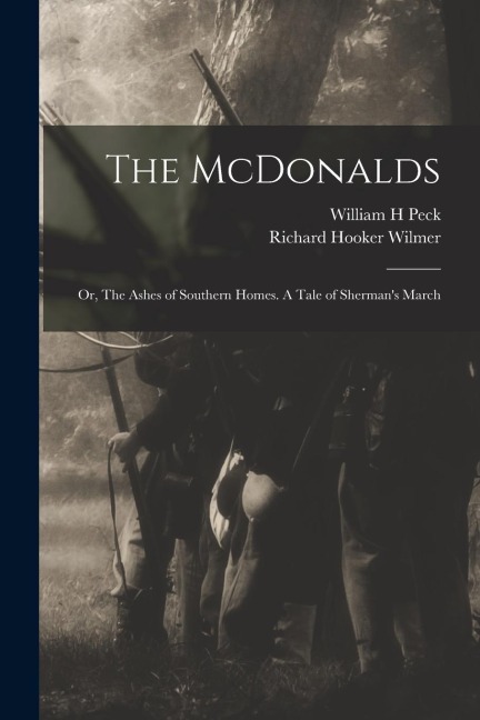 The McDonalds; or, The Ashes of Southern Homes. A Tale of Shermans March