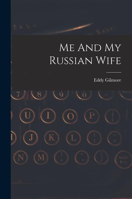 Me And My Russian Wife