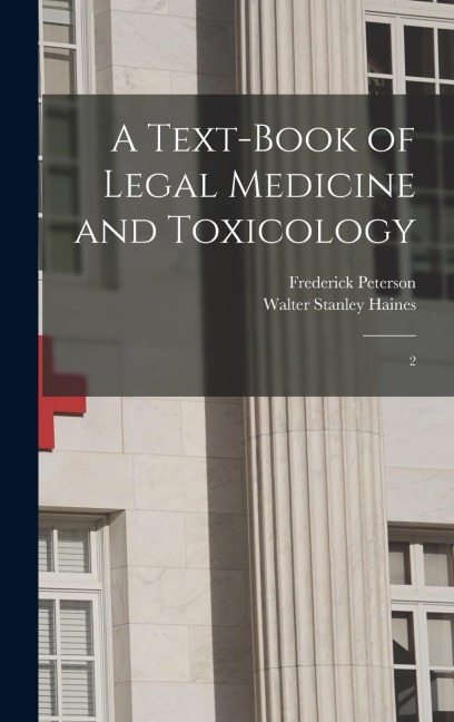 A Text-book of Legal Medicine and Toxicology: 2