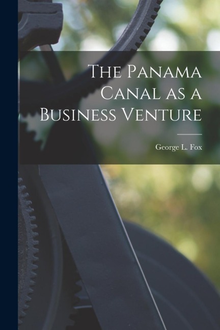 The Panama Canal as a Business Venture