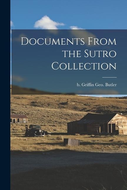 Documents From the Sutro Collection