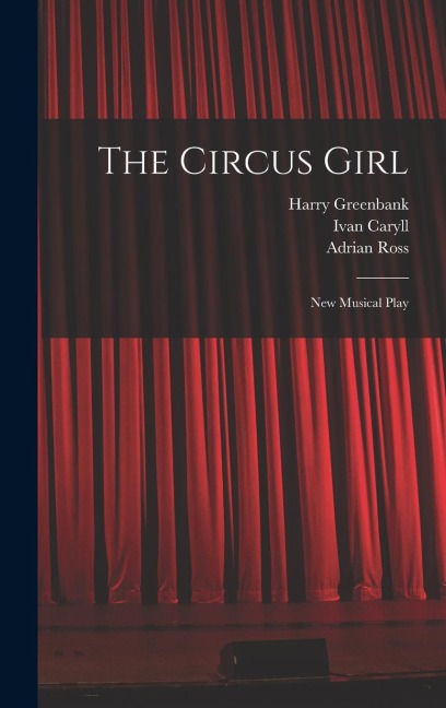 The Circus Girl: New Musical Play