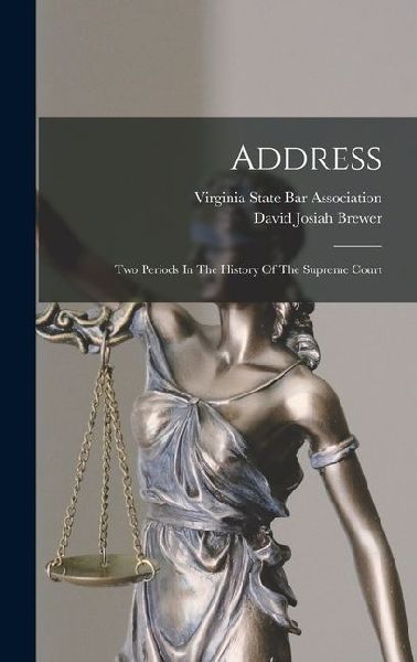 Address: Two Periods In The History Of The Supreme Court