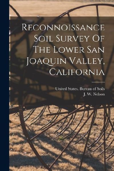Reconnoissance Soil Survey Of The Lower San Joaquin Valley, California