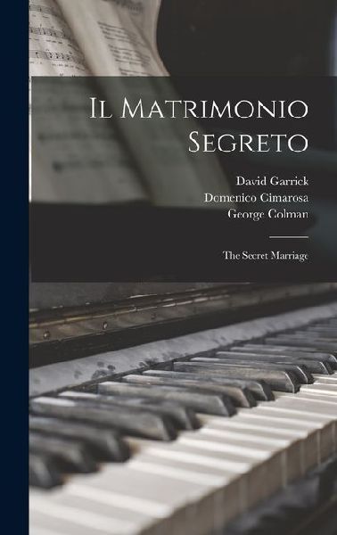 Il Matrimonio Segreto: The Secret Marriage