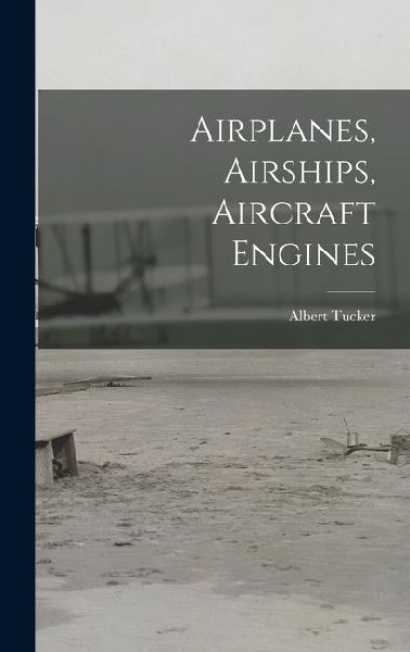 Airplanes, Airships, Aircraft Engines