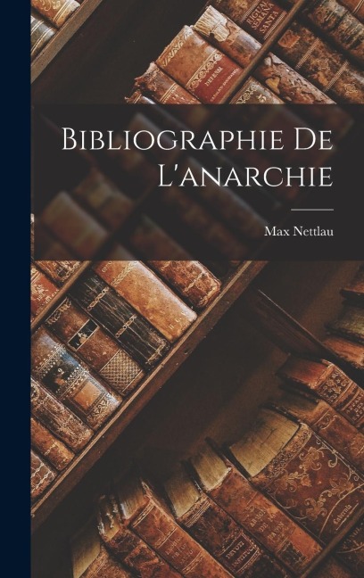 Bibliographie De Lanarchie