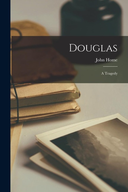 Douglas: A Tragedy