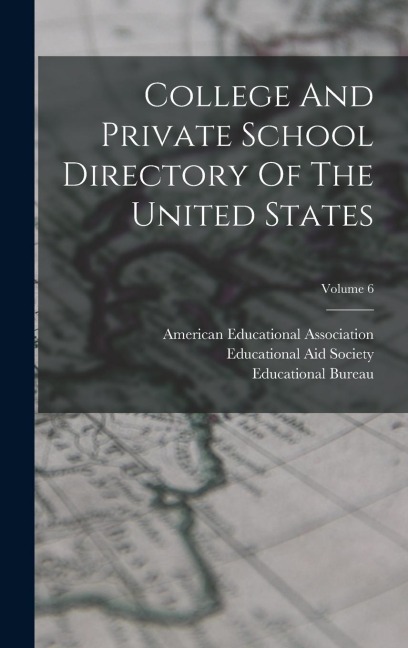 College And Private School Directory Of The United States; Volume 6