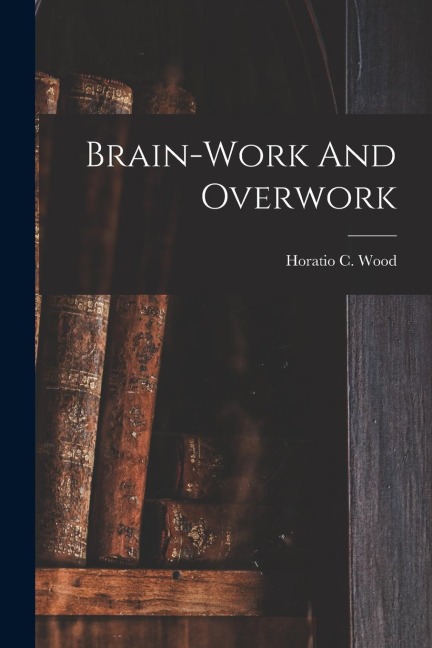 Brain-work And Overwork