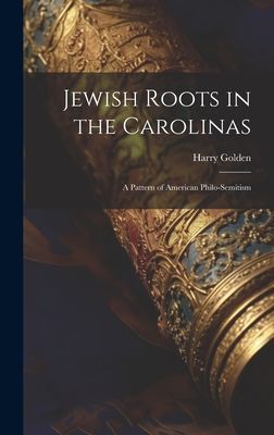 Jewish Roots in the Carolinas: a Pattern of American Philo-Semitism