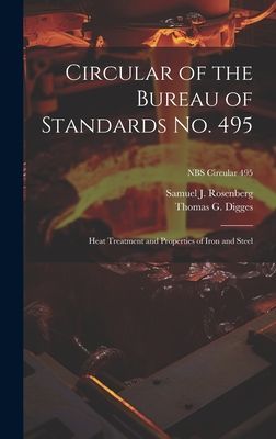 Circular of the Bureau of Standards No. 495: Heat Treatment and Properties of Iron and Steel; NBS Circular 495