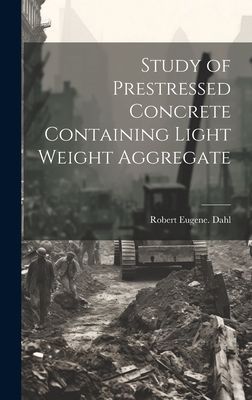 Study of Prestressed Concrete Containing Light Weight Aggregate