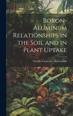Boron-aluminum Relationships in the Soil and in Plant Uptake