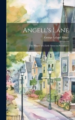 Angells Lane: the History of a Little Street in Providence