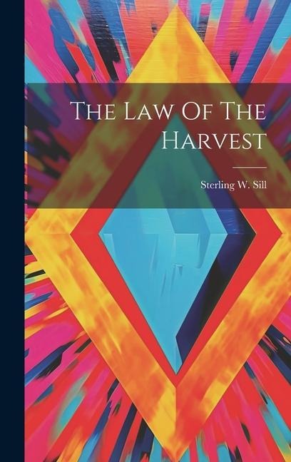 The Law Of The Harvest