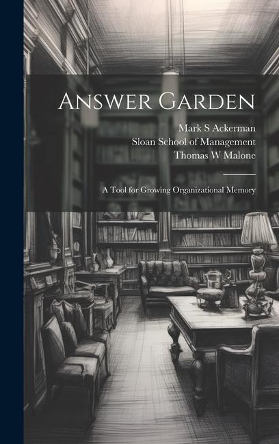 Answer Garden: A Tool for Growing Organizational Memory