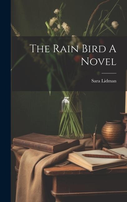 The Rain Bird A Novel