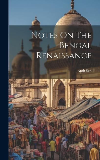 Notes On The Bengal Renaissance