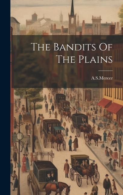 The Bandits Of The Plains