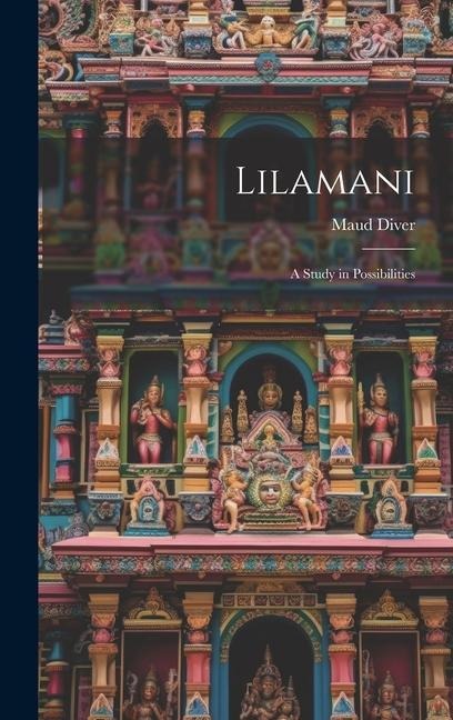 Lilamani: A Study in Possibilities