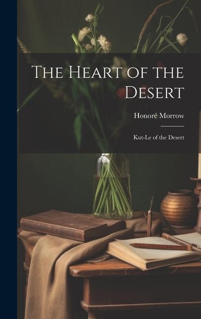 The Heart of the Desert: Kut-le of the Desert
