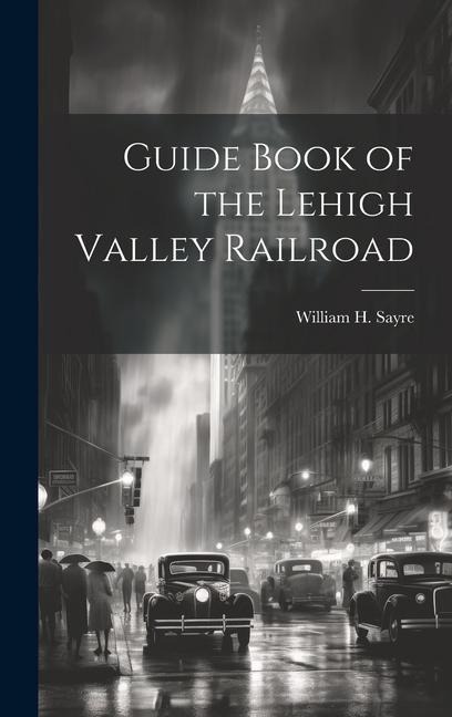Guide Book of the Lehigh Valley Railroad