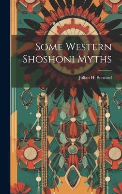 Some Western Shoshoni Myths