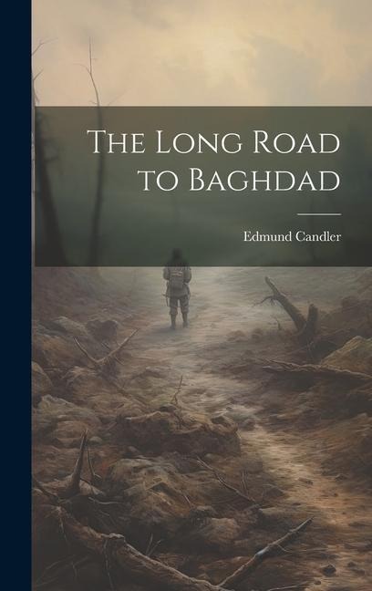 The Long Road to Baghdad