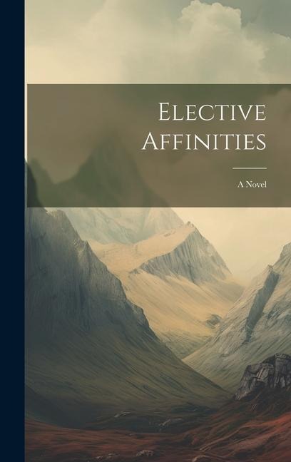 Elective Affinities