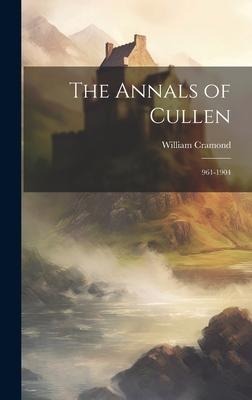 The Annals of Cullen: 961-1904