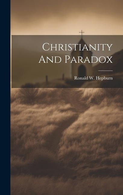 Christianity And Paradox