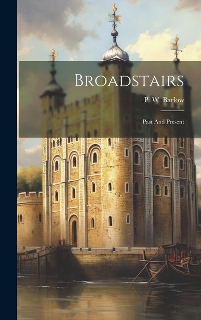 Broadstairs: Past And Present